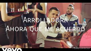 Arrolladora-Ahora que me acuerdo//Lyrics