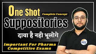 SUPPOSITORIES | ONE SHOT | COMPLETE CONCEPT |MPORTANT FOR GPAT |NIPER | PHARMACIST | DRUG INSPECTOR