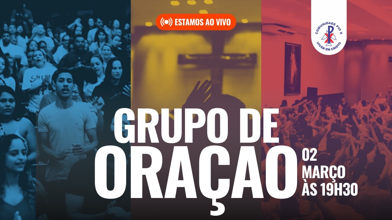 Grupo de Oração “Discipulos de Cristo” | 02/03/2026  às 19h30 | Comunidade de São Pio X