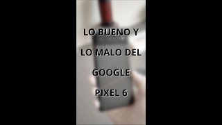 ? ¡Google Pixel 6 en 1 minuto ?