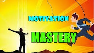 How to use MASTERY GOALS for motivation
