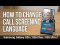How to Change Call Screening Language on Samsung Galaxy S26, S26 Plus, S26 Ultra