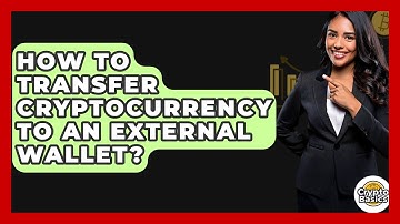How to Transfer Cryptocurrency to an External Wallet? - CryptoBasics360.com