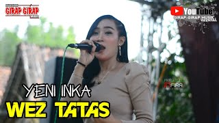 WES TATAS -YENI INKA |GGM TERBARU