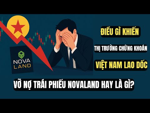 Điều Gì Khiến Thị Trường Chứng Khoán Việt Nam Lao Dốc: Vỡ Nợ Trái Phiếu Hay Vì Điều Gì?