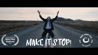 MAKE IT STOP! | Short Film by Hastings Infinity Films 505 views 6 years ago 3 minutes, 57 seconds