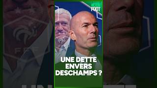 DOES ZIDANE OWE A DEBT TO DESCHAMPS?