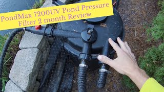 PondMax 7200 UV Pond Pressure Filter 2 Month Review