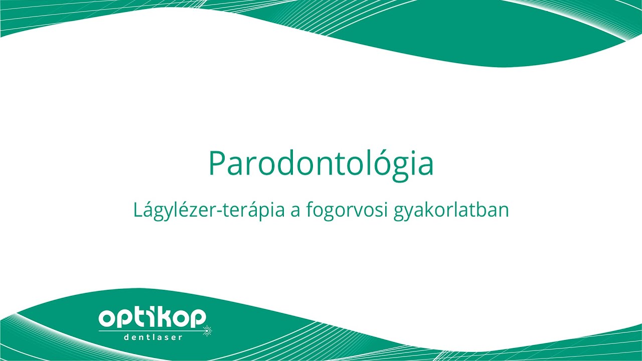 Parodontológia: lágylézer-terápia a fogorvosi gyakorlatban