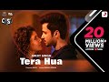 Tera Hua - Cash | Arijit Singh | Akull | Kunaal Vermaa | Amol Parashar | Smriti Kalra |Vishesh Bhatt