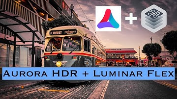 Let Creativity Take the Wheel: Aurora HDR + Luminar Flex Workflow