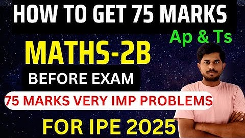 How to get 75marks in maths-2B/IPE2025/imp peoblems//75 marks strategy/@naveenreddyMATH