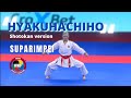WKF Kata HYAKUHACHIHO Shotokan Version Of SUPARIMPEI 