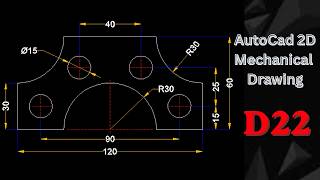 AutoCad 2D Mechanical Drawing Practice D22 | For beginners