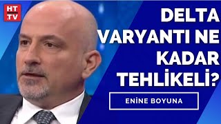 Delta varyantı ne kadar tehlikeli? Prof. Dr. Mehmet Ali Öktem yanıtladı