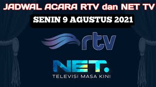 Jadwal Acara Rtv, Net Tv Hari Ini Senin 9 Agustus 2021