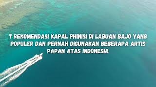 7 Rekomendasi Kapal Phinisi di Labuan Bajo yang Populer dan digunakan beberapa Artis Atas Indonesia