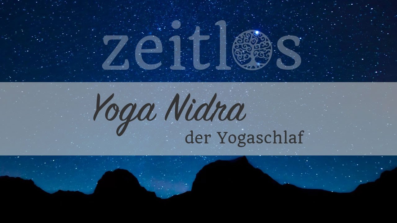 Yoga Nidra Gedankenstopp Und Korperliche Tiefenentspannung