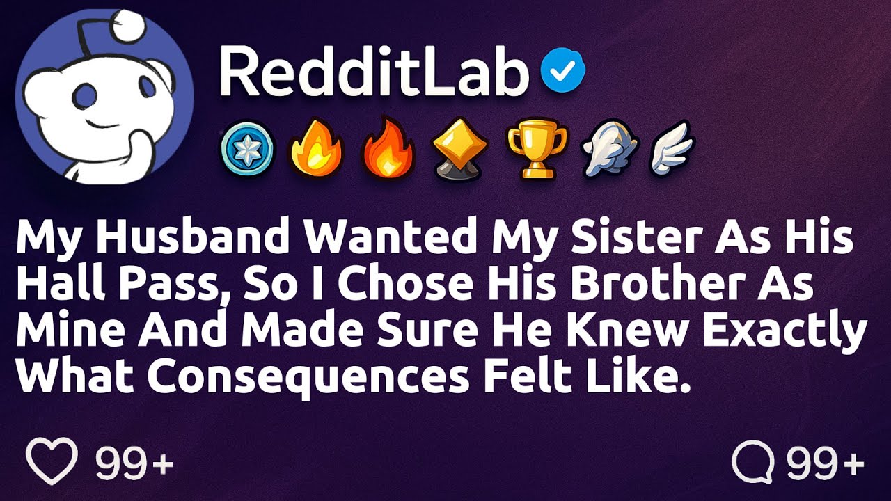 [FULL STORY] My husband wanted my sister as his hall pass, so I took his brother as mine.