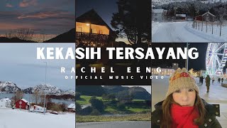 Rachel Eeng - Kekasih Tersayang
