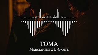 Marcianeke x L-Gante - TOMA