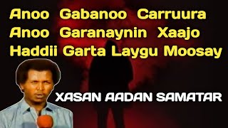 anoo gabanoo caruura lyrics | xasan aadan samatar heesta guban lyrics | samatar hees mar uun baan