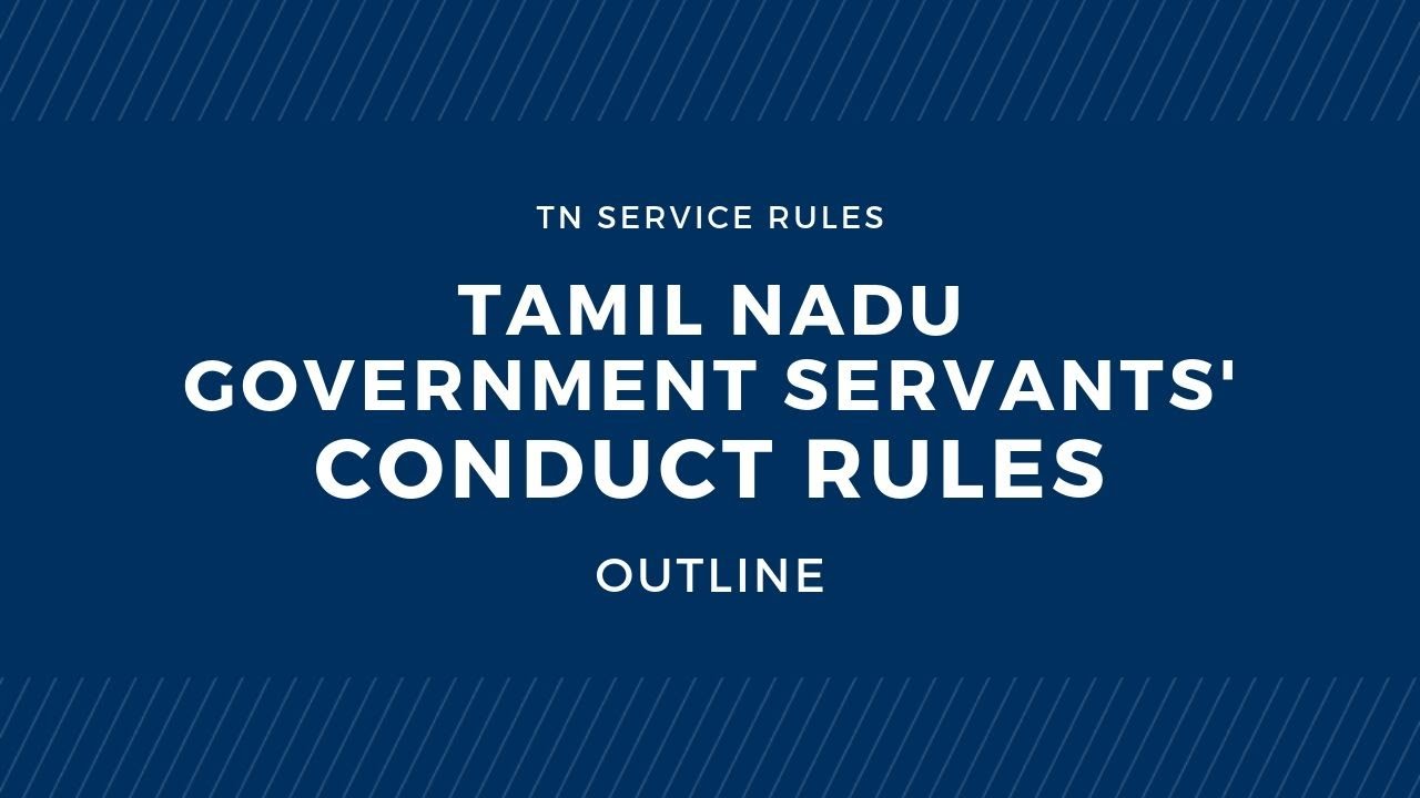 TN government servants conduct rules 1973 general outline YouTube