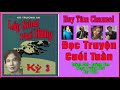 Huy Tâm Channel - Lớp Sóng Phế Hưng Kỳ 3 - Hồ Trường An