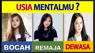 SEBERAPA TUA USIA MENTAL JIWA KAMU? TES PSIKOLOGI Sederhana