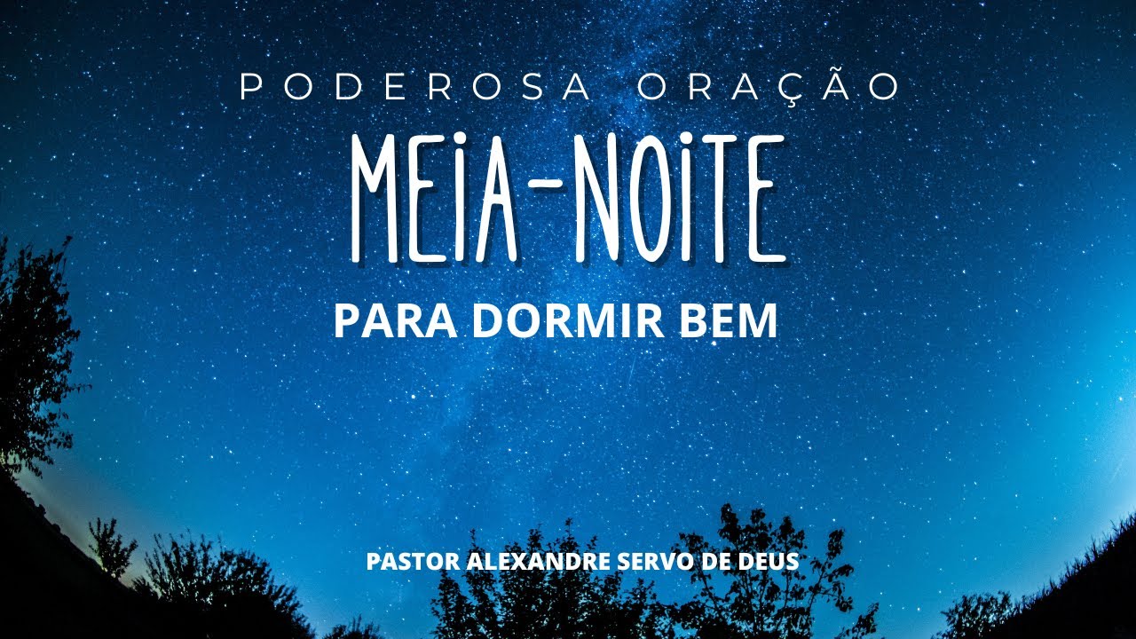 PODEROSA ORAÇÃO DA MEIA-NOITE,SALMO 23#oracaodanoite