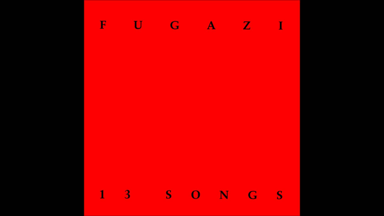 Fugazi - 13 Songs (Full Album)