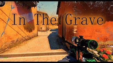 In The Grave (CS:GO)