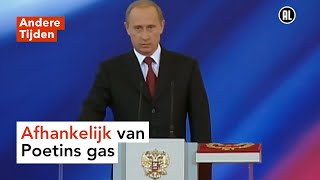 Is Nederland afhankelijk van Poetins gas? | ANDERE TIJDEN