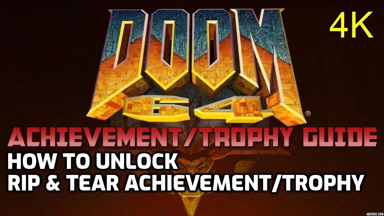 DOOM 64 - RIP &amp; TEAR ACHIEVEMENT/TROPHY GUIDE [4K] - YouTube