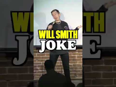 Will Smith Joke (he’d hit me for this)