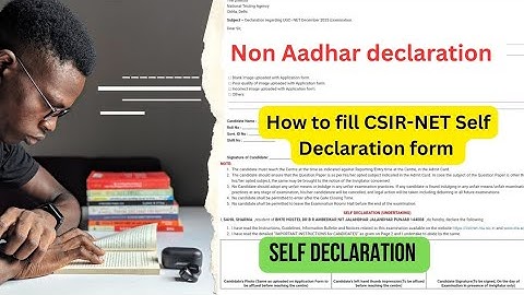 CSIR-NET Self declaration form fill up|CSIR NET non aadhar declaration form kaise bhare|#csirnet