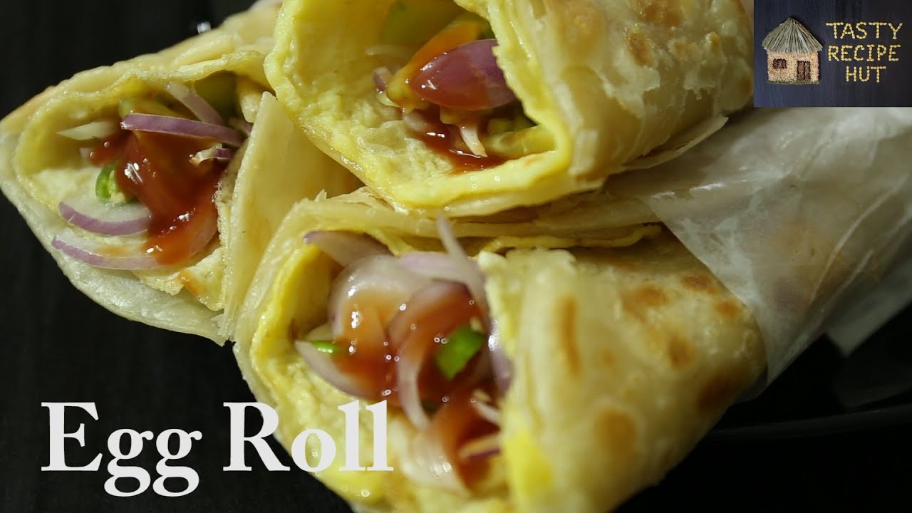 Egg Roll Recipe ! Kolkata Style Egg Roll ! Kathi Roll ! Indian Street Food | Tasty Recipe Hut
