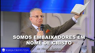 Somos embaixadores em nome de Cristo. Domingo - Manhã – 21/05/2023
