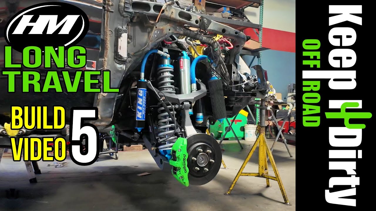 HM Long Travel Build 5 -  Front Suspension
