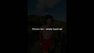 chronic law - empty (sped up) #stthomas #dancehallartist #reccomended