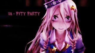 【MMD】 IA - Pity Party @IAVocaloidChannel