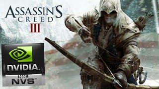 ASSASSIN'S CREED 3 | INTEL CORE i7, NVIDIA NVS 4200M(512MB)