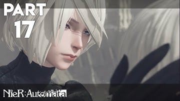 NieR: Automata - Gameplay & Walkthrough Part 17 -  Or Not To [B]e (Ending B) (No Commentary)