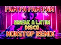 Trending break latin disco remix pam pa pam pam