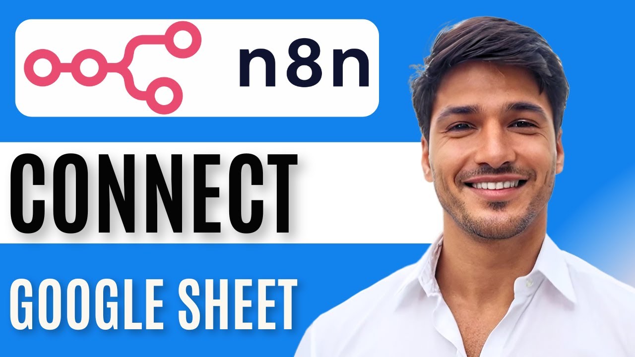 How to Connect Google Sheets to n8n: Step-by-Step Guide - YouTube