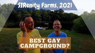 Best Gay Campground? SIRenity Farms UPDATED review for 2021!