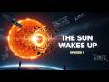🌞 THE SUN WAKE UP🎬 EPISODE 1:The Sun Was Already Awake