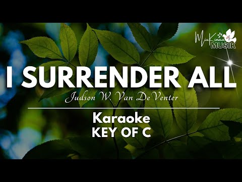 I SURRENDER ALL - Christian karaoke songs with lyrics - Key of C