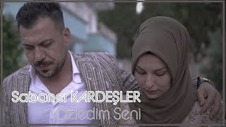 Sabancı Kardeşler - Özledim Seni - 2021 Yeni Klip