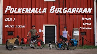 Polkemalla Bulgariaan | Osa 1 | Matka alkaa! | (subtitles)